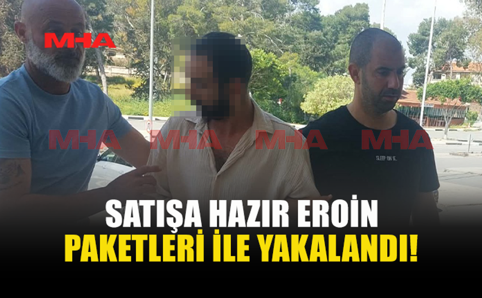 ARACINDA SATIŞA HAZIR EROİN PAKETLERİ ELE GEÇİRİLDİ