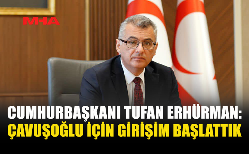 ERHÜRMAN: GEREKLİ TEMASLARI SÜRDÜRÜYORUZ