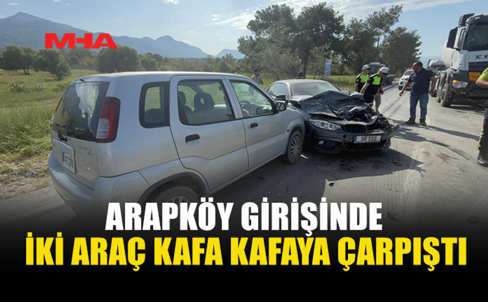 ARAPKÖY GİRİŞİNDE TRAFİK KAZASI
