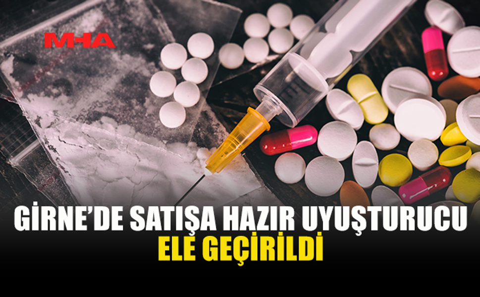 GİRNE'DE ARAÇTA VE EVDE UY*ŞTURUCU BULUNDU