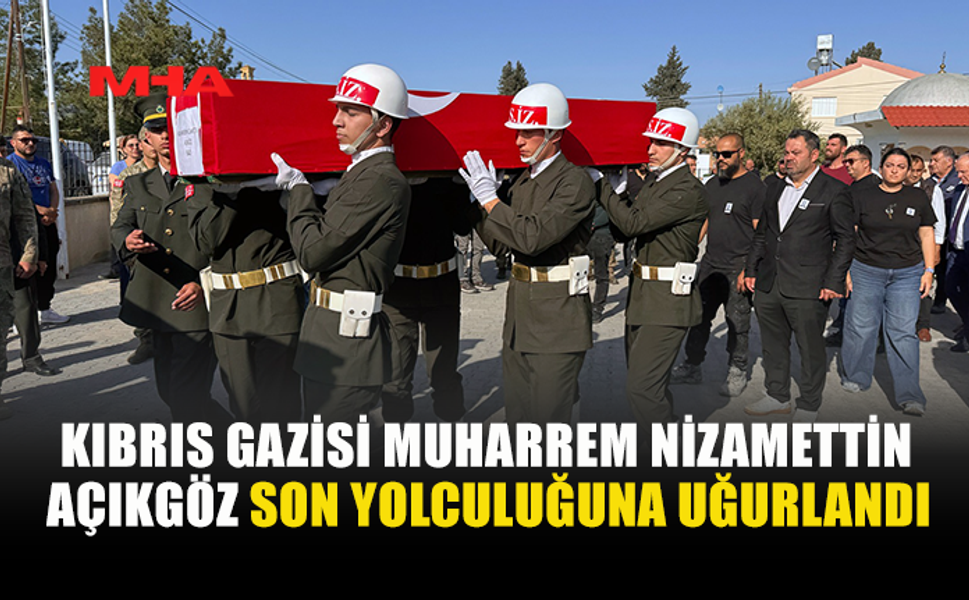 KIBRIS GAZİSİ MUHARREM NİZAMETTİN AÇIKGÖZ ASKERİ TÖRENLE DEFNEDİLDİ