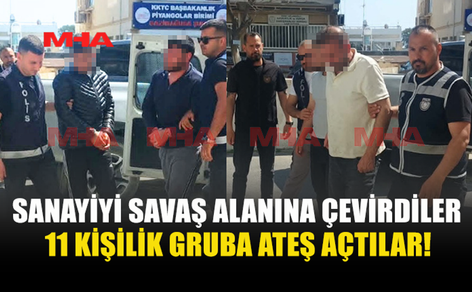 SANAYİYİ SAVAŞ ALANINA ÇEVİRDİLER: MERMİLER HAVADA UÇUŞTU!