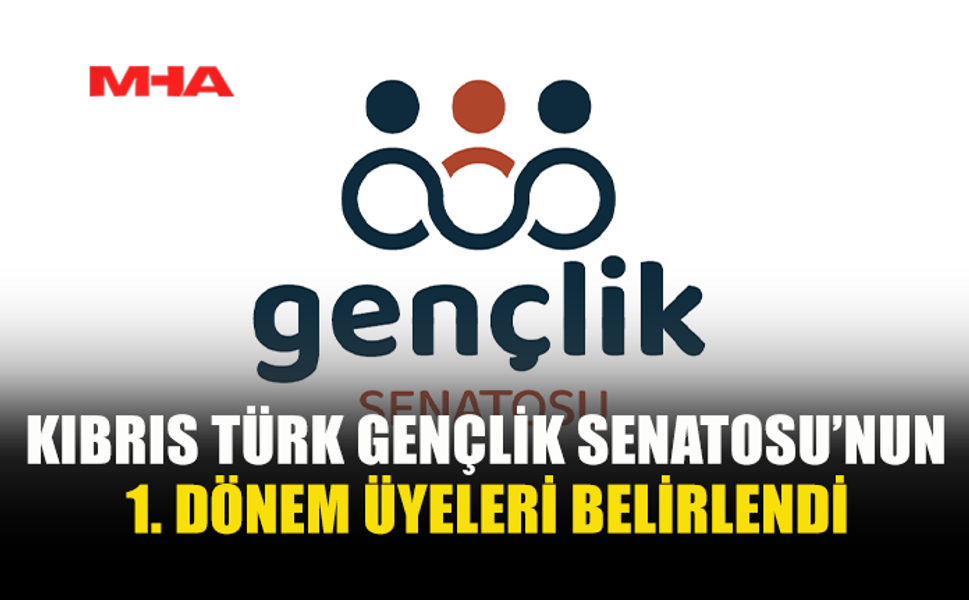 GENÇLİK SENATOSU’NUN İLK ÜYELERİ BELİRLENDİ