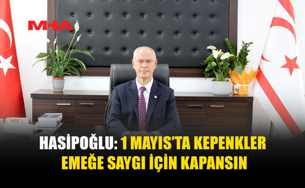 HASİPOĞLU’NDAN İŞVERENLERE ÇAĞRI