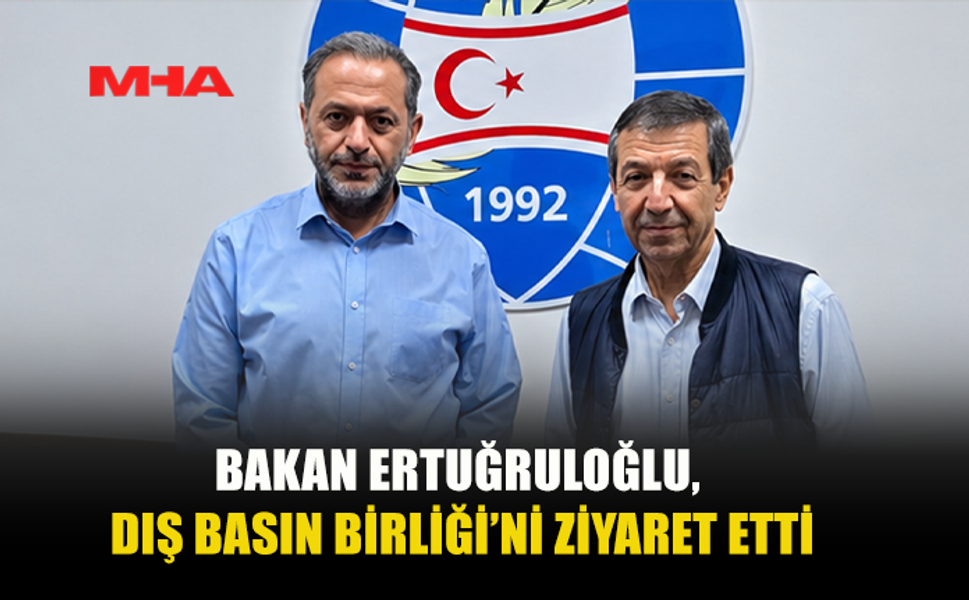 ERTAĞRULOĞLU’NDAN DIŞ BASIN BİRLİĞİ’NE ZİYARET: “KKTC’NİN SESİ İÇİN ÖNEMLİ BİR MİSYON”