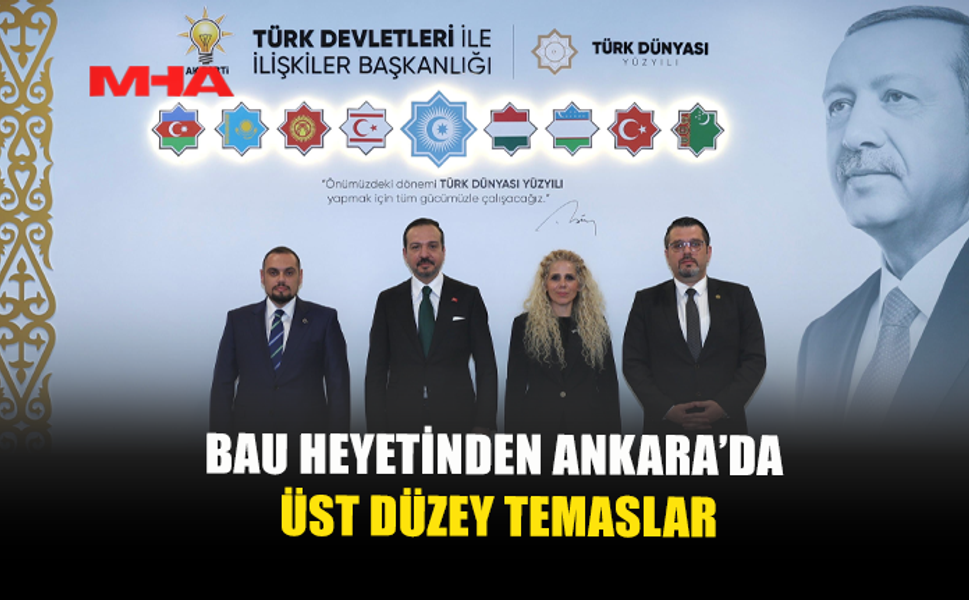 BAHÇEŞEHİR KIBRIS ÜNİVERSİTESİ’NDEN AK PARTİ GENEL MERKEZİ’NE ZİYARET