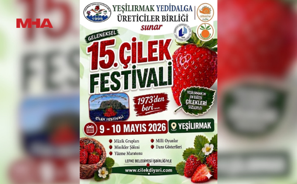 “15. ÇİLEK FESTİVALİ” HAFTA SONU YAPILIYOR