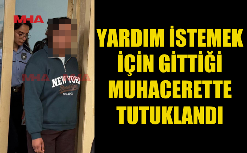 447 GÜN KAÇAK YAŞAYAN ŞAHIS TUTUKLANDI