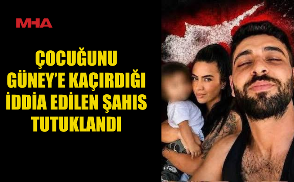 POLİS BABA VE ÇOCUĞU GAZİMAĞUSA’DA TESPİT ETTİ