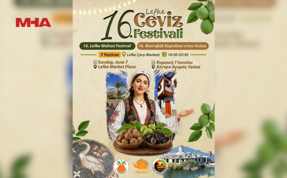 16. LEFKE CEVİZ FESTİVALİ 7 HAZİRAN’DA DÜZENLENECEK
