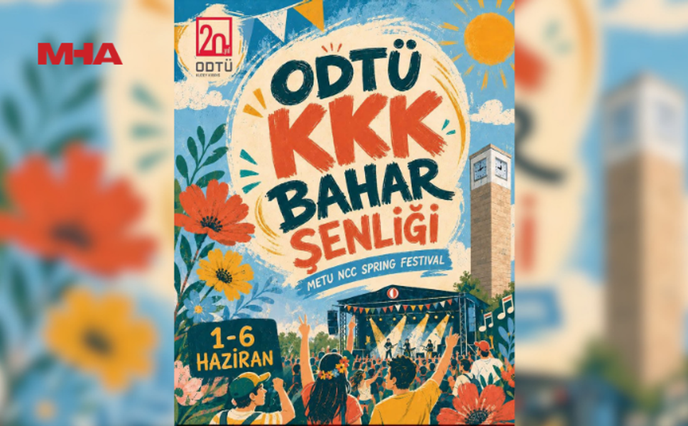 ODTÜ KKK BAHAR ŞENLİĞİ 1 HAZİRAN’DA BAŞLIYOR