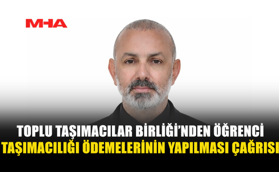 TAŞIMACILAR BİRLİĞİ’NDEN ÖDEME ÇAĞRISI