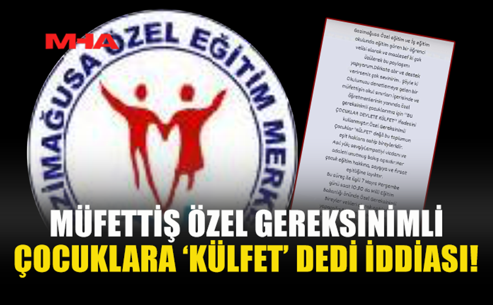 EĞİTİM DENETİMİNDE “KÜLFET” SÖZLERİ TARTIŞMA YARATTI