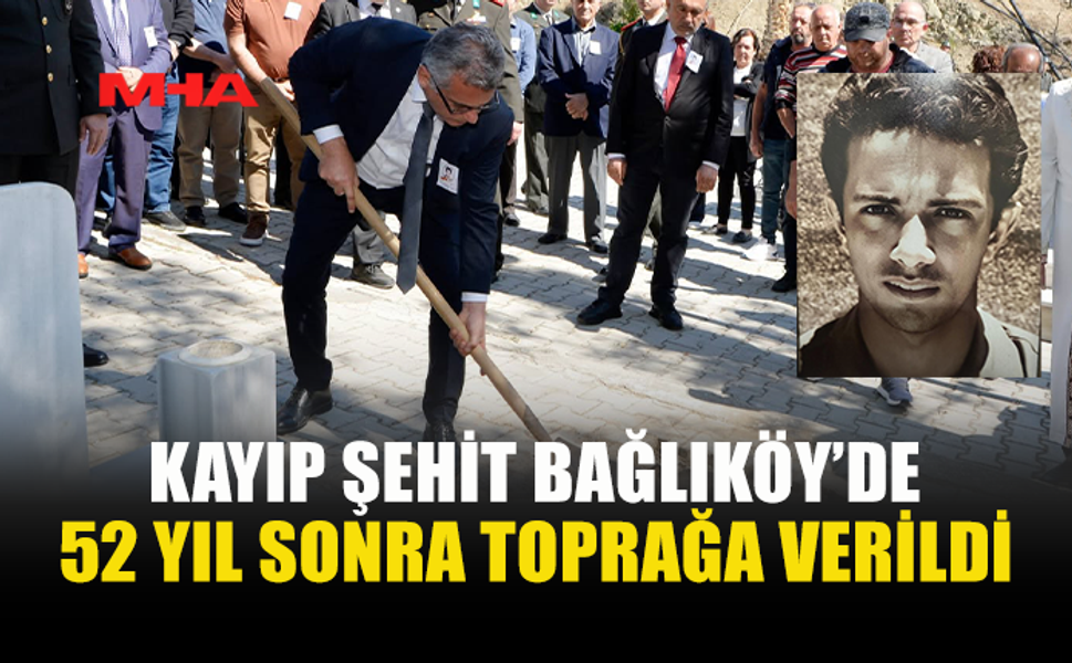 ŞEHİT HÜSEYİN MESTAN 52 YIL SONRA DEFNEDİLDİ