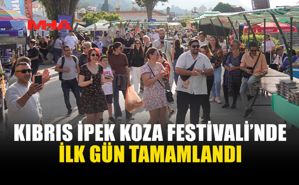 KIBRIS İPEK KOZA FESTİVALİ KAPILARINI AÇTI