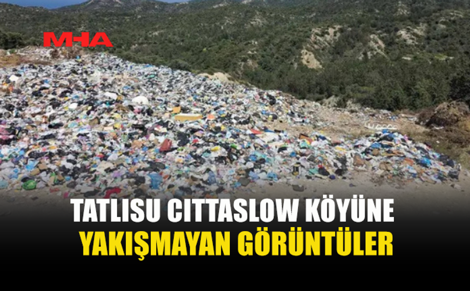 TATLISU'DA CITTASLOW ÜNVANINA GÖLGE DÜŞTÜ