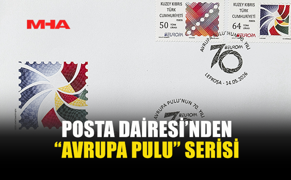 POSTA DAİRESİ’NDEN “AVRUPA PULU’NUN 70. YILI” TEMALI PUL SERİSİ VE İLK GÜN ZARFI