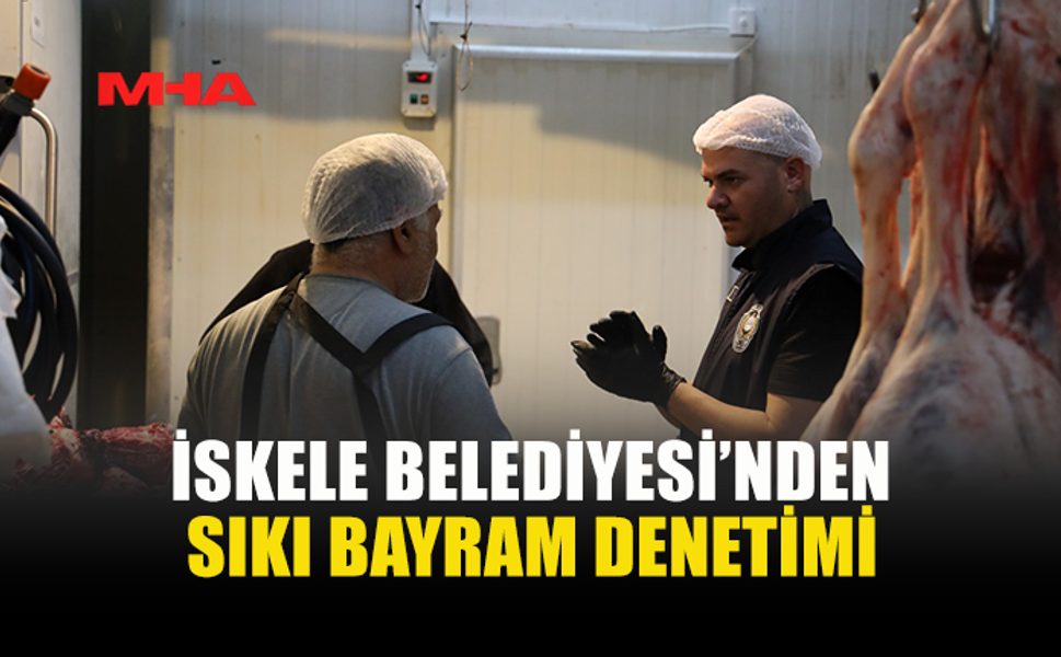İSKELE'DE HALK SAĞLIĞI İÇİN DENETİMLER ARTIRILDI