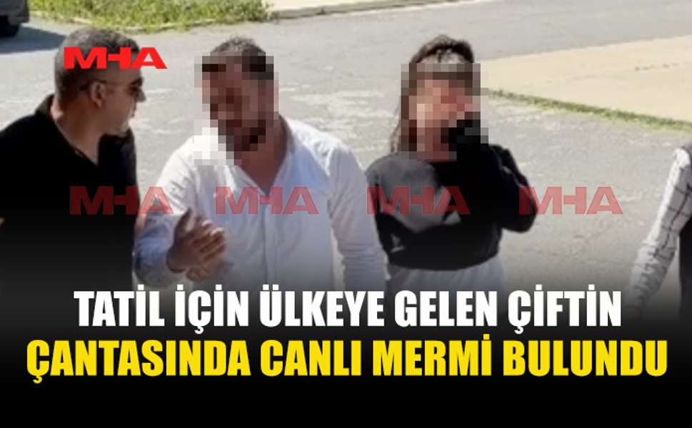 TATİLCİLERİN ÇANTASINDA MERMİ ÇIKTI