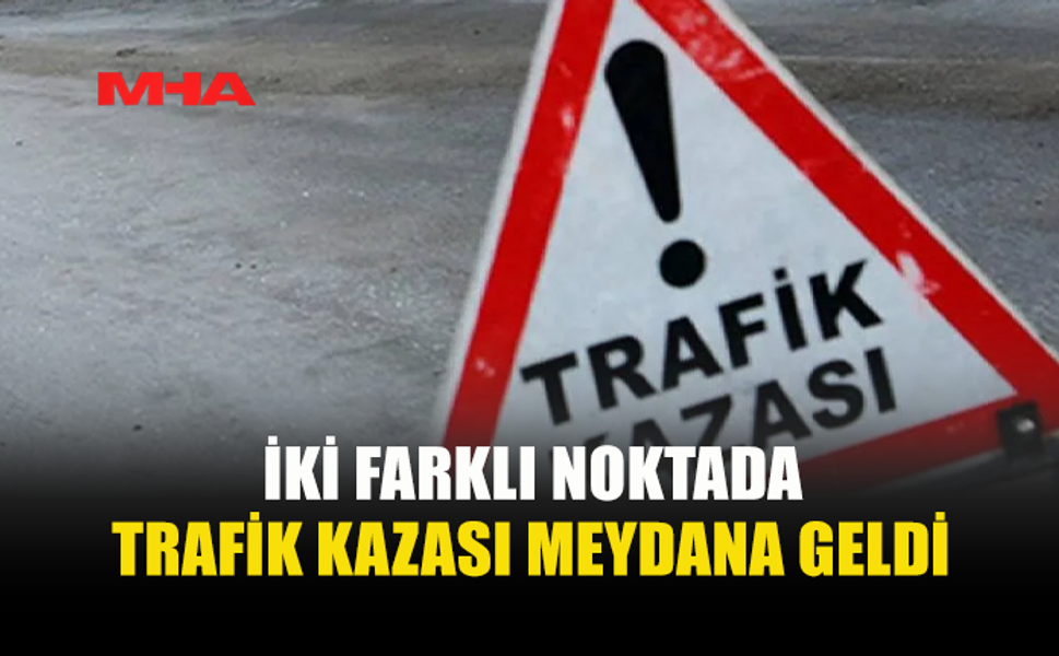İSKELE VE GAZİMAĞUSA'DA TRAFİK KAZASI...