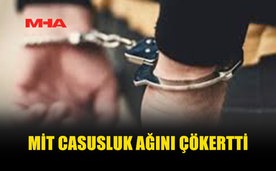 MİT OPERASYONUNDA 7 TUTUKLAMA