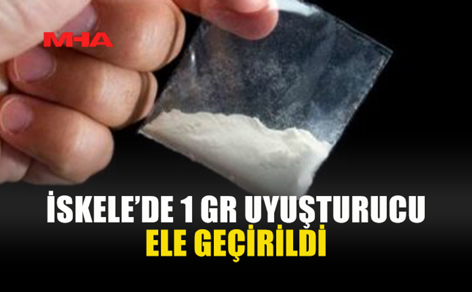 İSKELE’DE 1 GRAM UY*ŞTURUCU İLE YAKALANAN ZANLI TUTUKLANDI