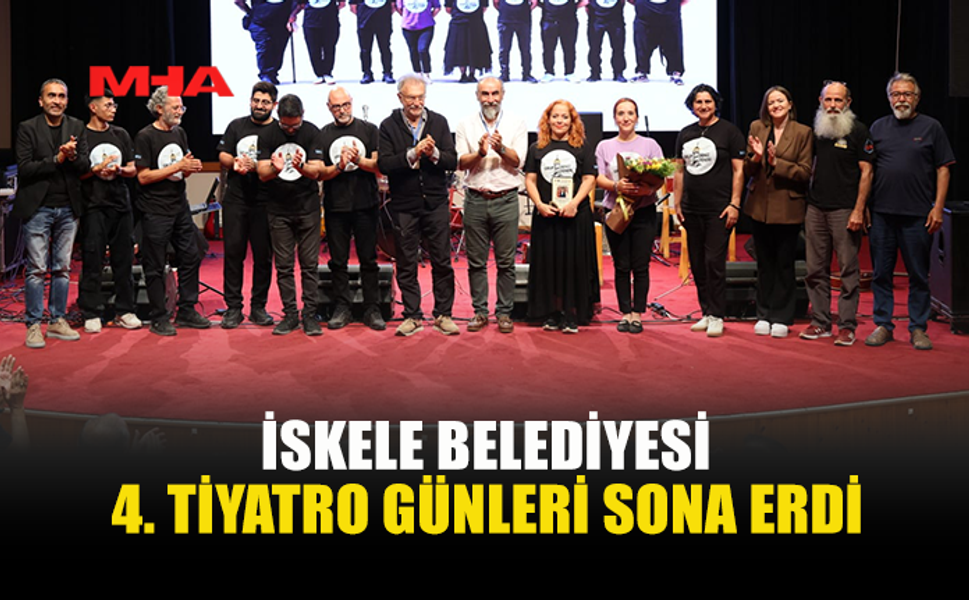 İSKELE BELEDİYESİ TİYATRO GÜNLERİ COŞKUYLA TAMAMLANDI