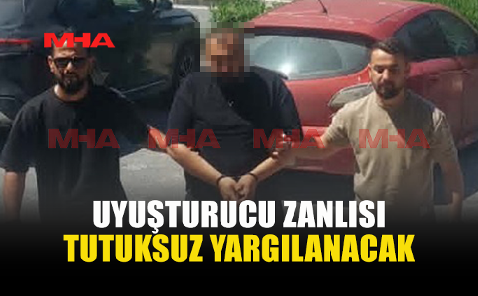 17 GRAM METAMFETAMİNLE YAKALANAN ZANLI TEMİNATA BAĞLANDI