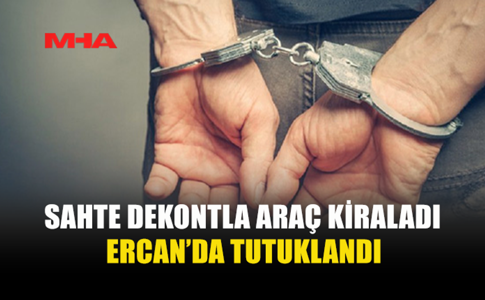 WHATSAPP ÜZERİNDEN SAHTE DEKONT GÖNDERDİ: ERCAN'DA YAKALANDI