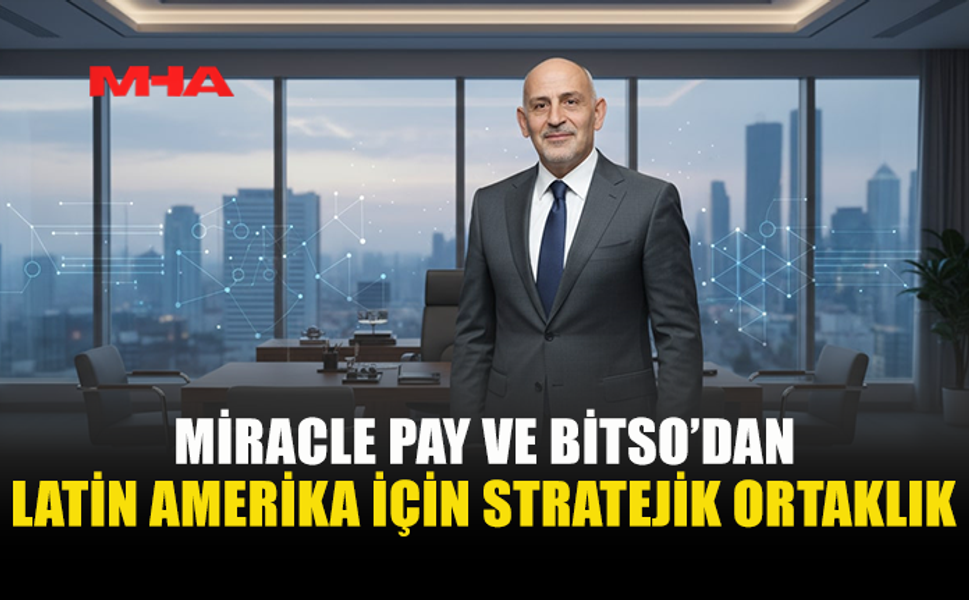 MİRACLE PAY VE BİTSO’DAN LATİN AMERİKA HAMLESİ