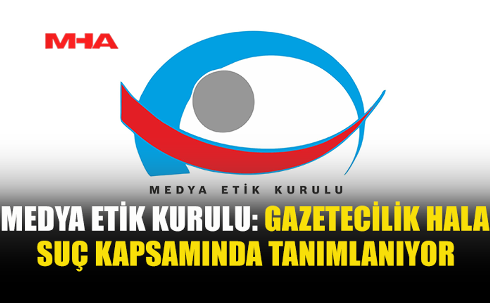 MEK: GAZETECİLİK HÂLÂ SUÇ GİBİ GÖRÜLÜYOR
