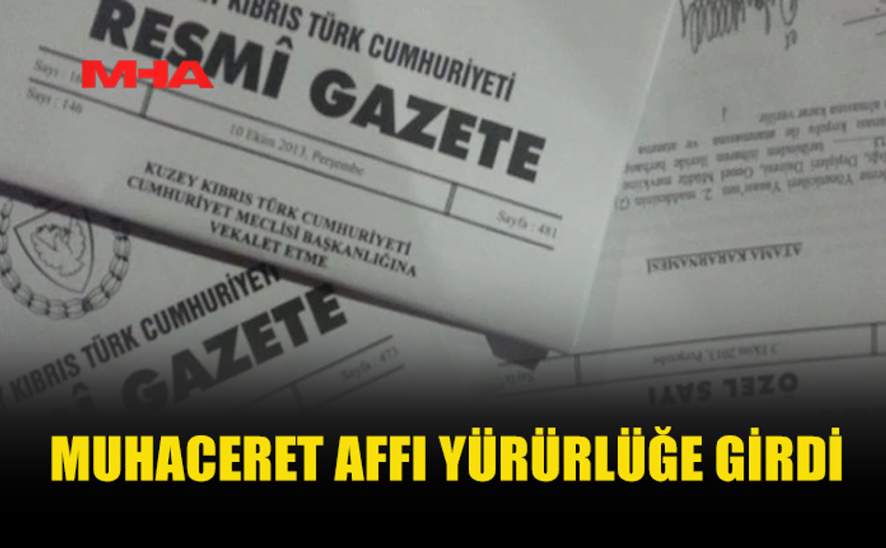 KKTC’DE MUHACERET AFFI BAŞLADI