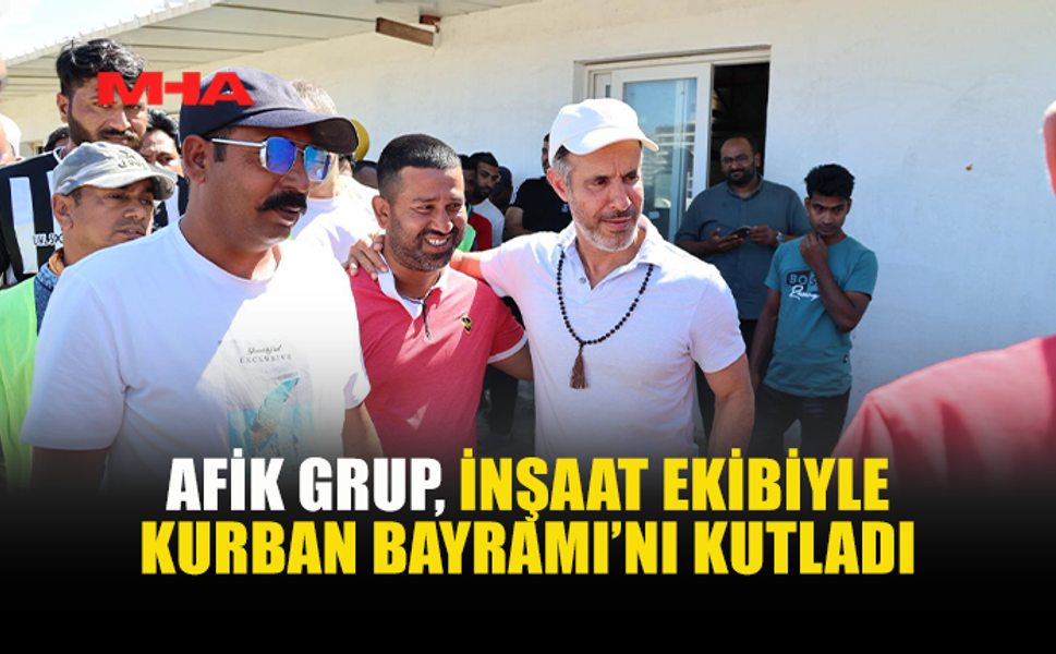 AFİK GROUP’TAN ANLAMLI KURBAN BAYRAMI ORGANİZASYONU