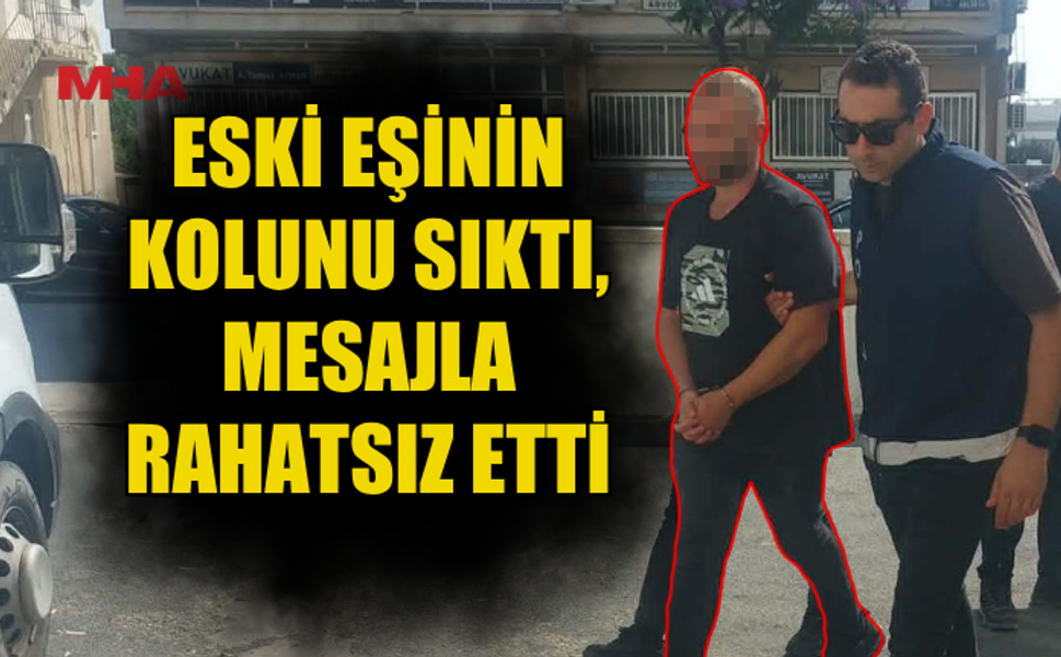 TARTIŞMA KAVGAYA DÖNÜŞTÜ, ESKİ EŞ ŞİKAYETÇİ OLDU