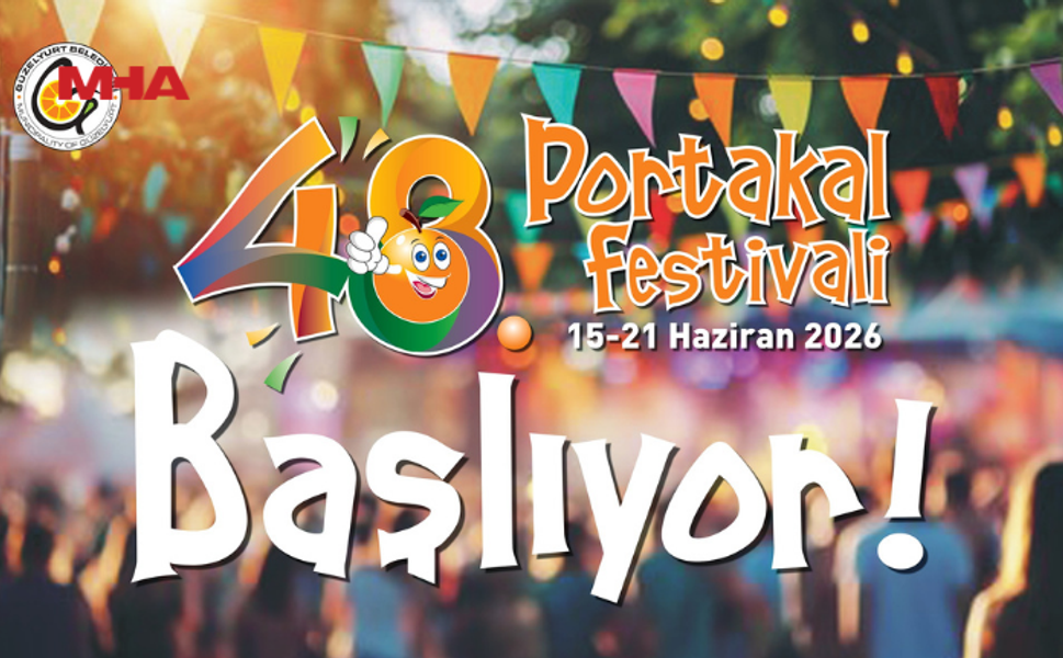 48. GÜZELYURT PORTAKAL FESTİVALİ PAZARTESİ BAŞLIYOR