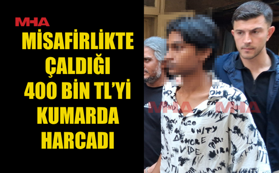 400 BİN TL’Yİ ÇALDI, CASİNOLARDA HARCADIĞINI İTİRAF ETTİ