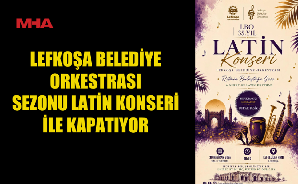 LBO SEZONU LATİN KONSERİ İLE KAPATIYOR