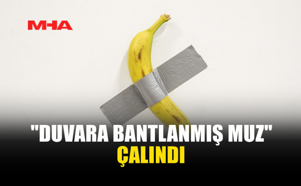 6,2 MİLYON DOLARLIK MUZ ÇALINDI