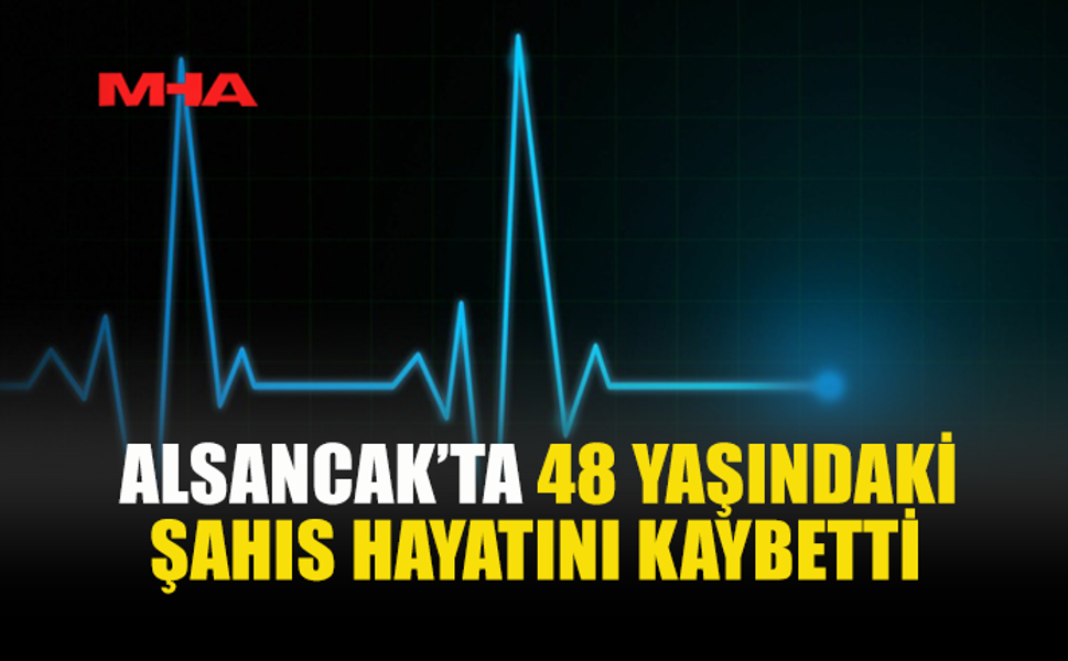 EVİNDE RAHATSIZLANDI, HASTANEDE YAŞAMINI YİTİRDİ