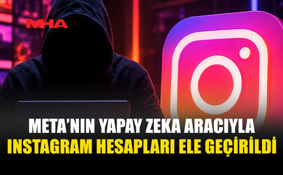 META'NIN YAPAY ZEKA BOTU HESAP ELE GEÇİRMEDE KULLANILDI