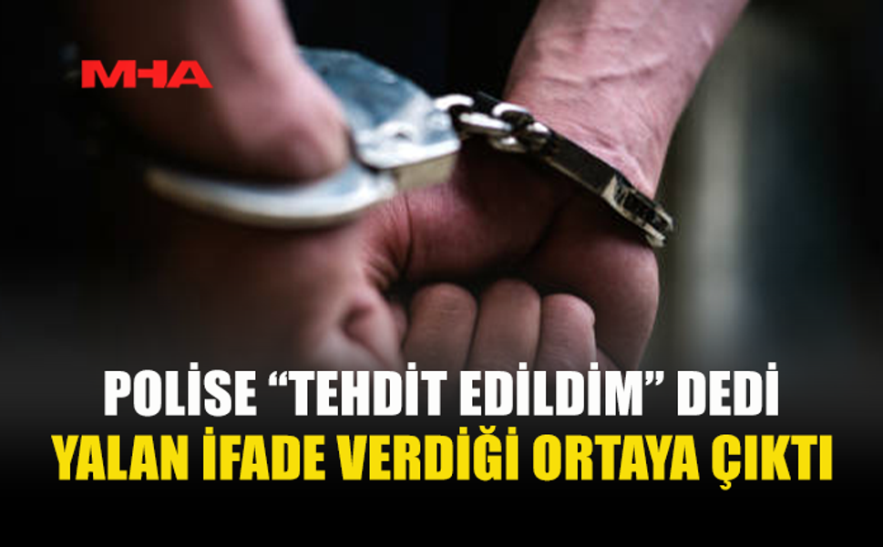DÖRTYOL YOLUNDA “TEHDİT EDİLDİM” İDDİASI YALAN ÇIKTI