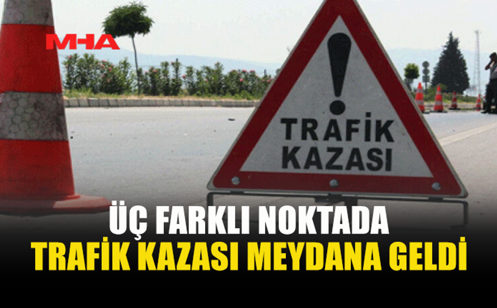 LEFKOŞA, GİRNE VE ALSANCAK’TA TRAFİK KAZASI MEYDANA GELDİ