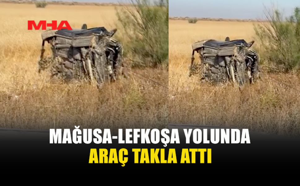 GAZİMAĞUSA-LEFKOŞA YOLUNDA FECİ KAZA