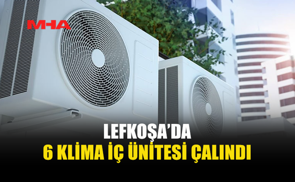 LEFKOŞA'DA İŞLETMENİN ÖNÜNDEKİ KLİMALAR ÇALINDI