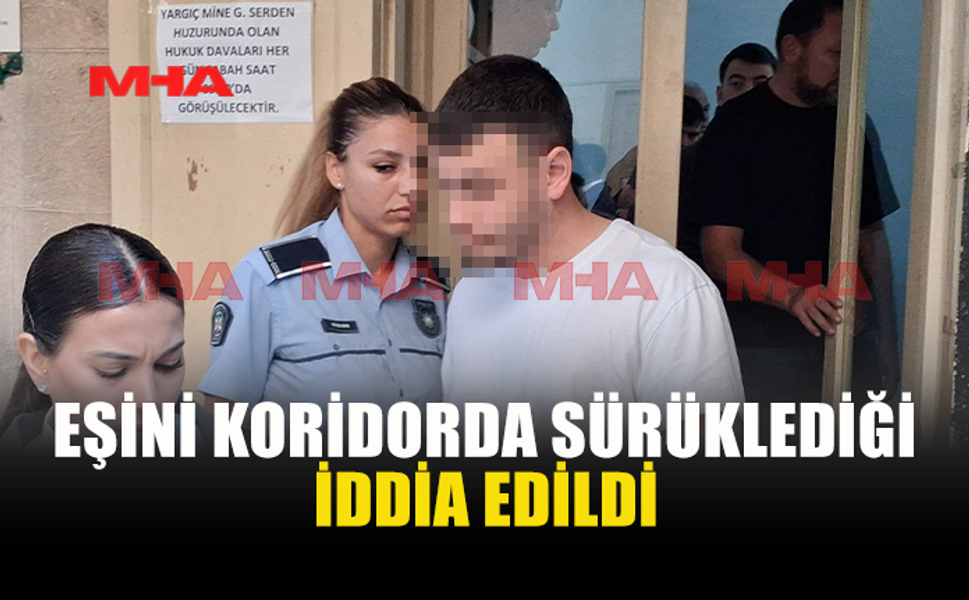 DİKMEN'DE AİLE İÇİ ŞİDDET İDDİASI MAHKEMEDE