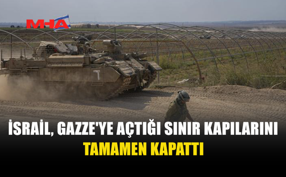 İSRAİL’DEN GAZZE İÇİN YENİ KISITLAMA