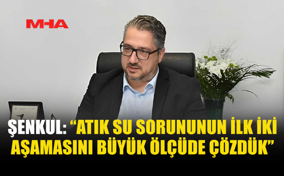 ŞENKUL: ÜÇÜNCÜ AŞAMAYI DA BAŞARACAĞIZ