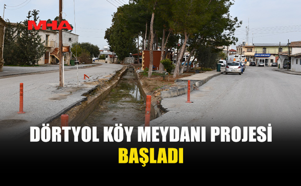 DÖRTYOL KÖY MEYDANI YENİLENİYOR