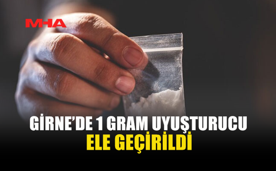 GİRNE’DE NARKOTİK OPERASYONU: 2 KİŞİ TUTUKLANDI