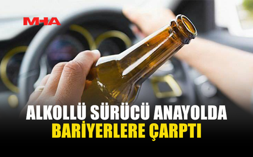 112 PROMİL ALKOLLÜ SÜRÜCÜ KAZA YAPTI